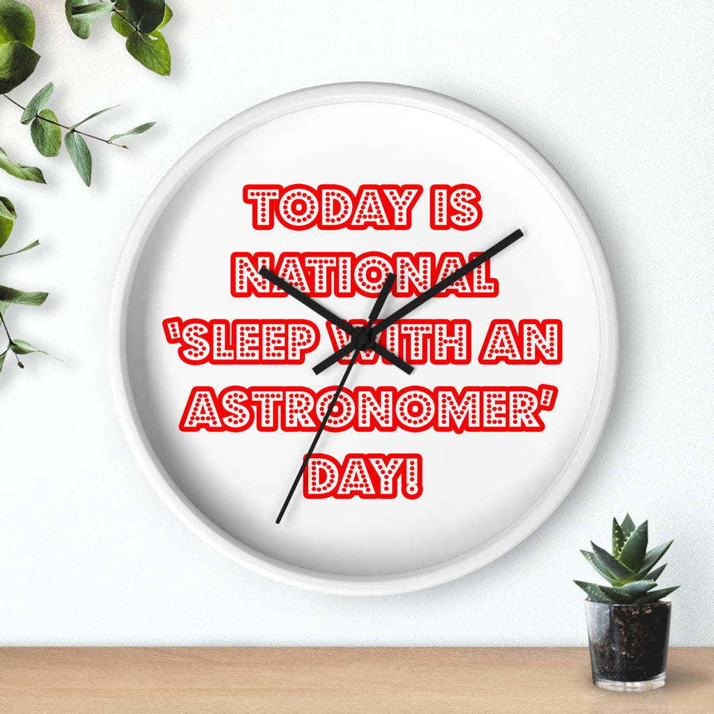 National 'Sleep With an Astronomer' Day - Wall Clock