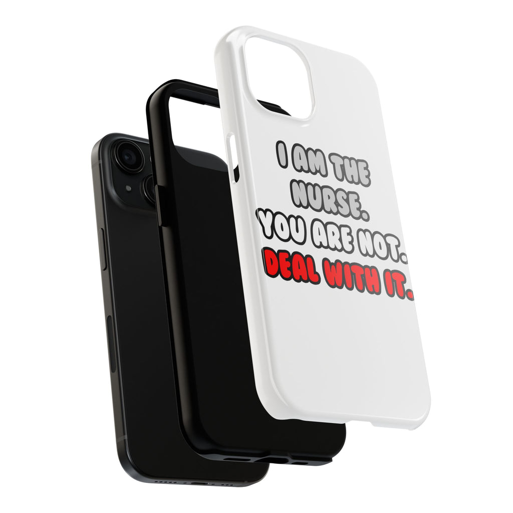 Deal With It ... Funny Nurse - Tough Phone Cases