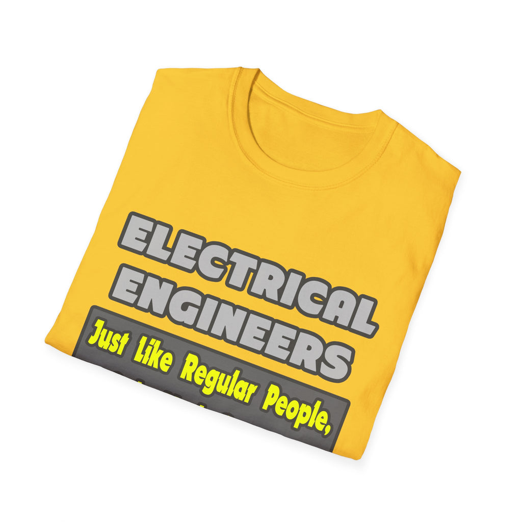 Electrical Engineers...Smarter - Unisex Softstyle T-Shirt