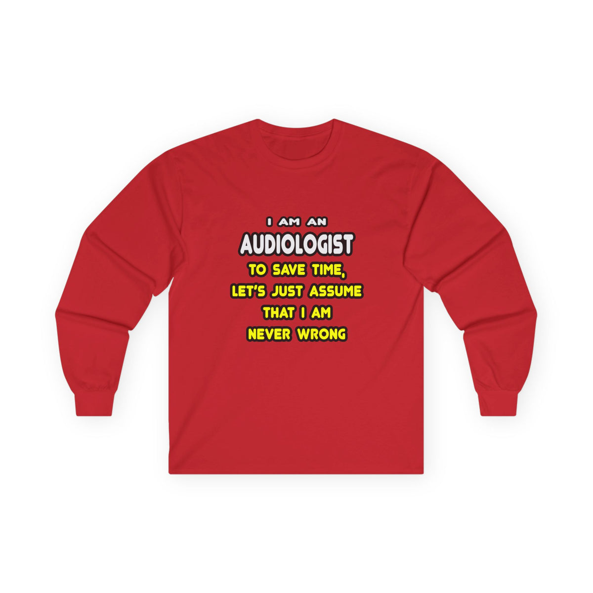 Funny Audiologist T Shirts and Gifts - Unisex Ultra Cotton Long Sleeve Tee