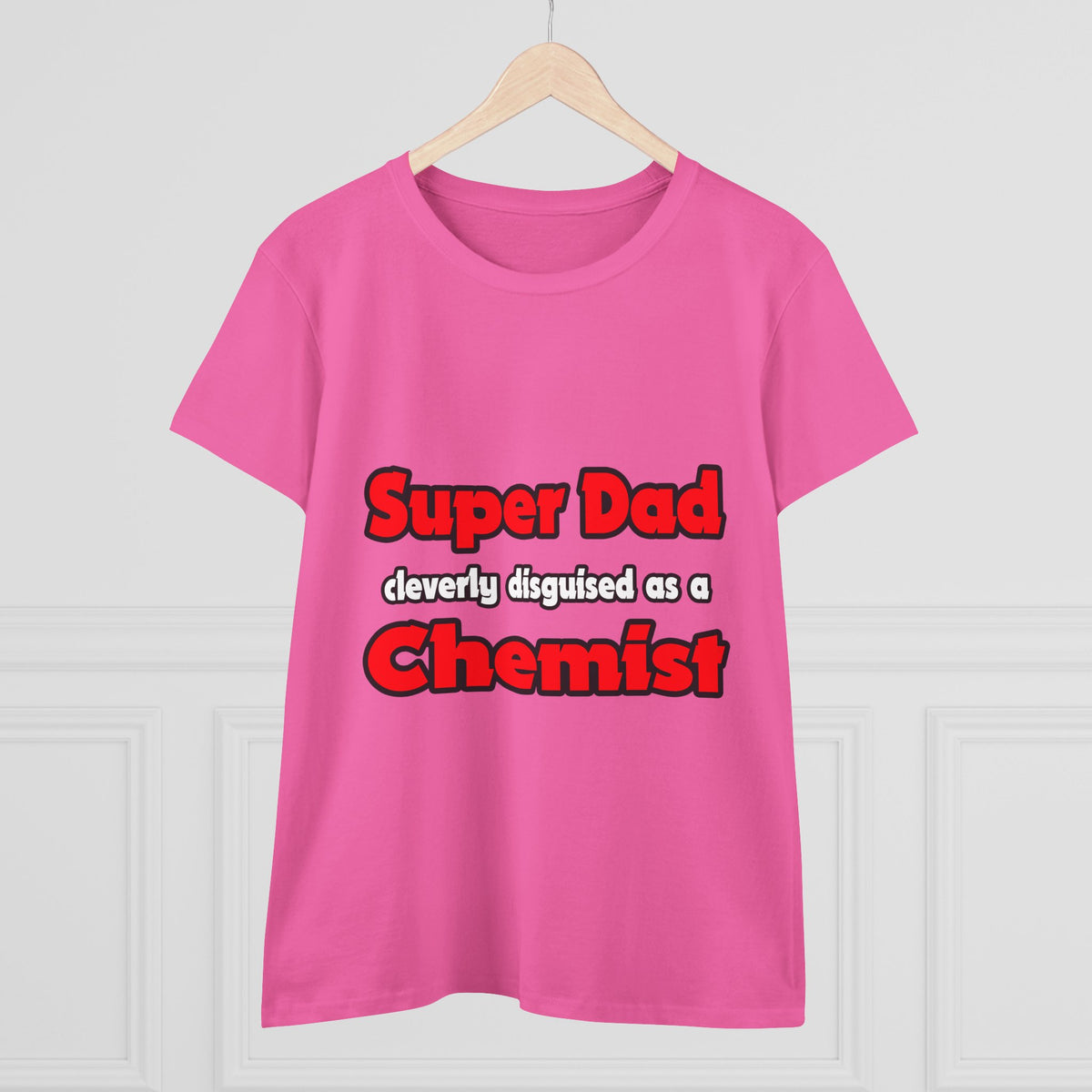 Super Dad ... Chemist - Women's Midweight Cotton Tee