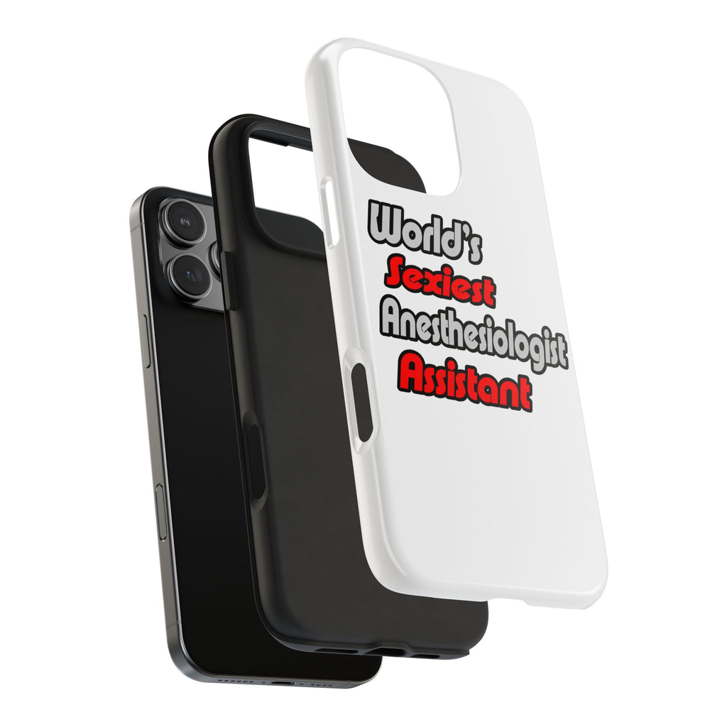 World's Sexiest Anesthesiologist Assistant - Tough Phone Cases