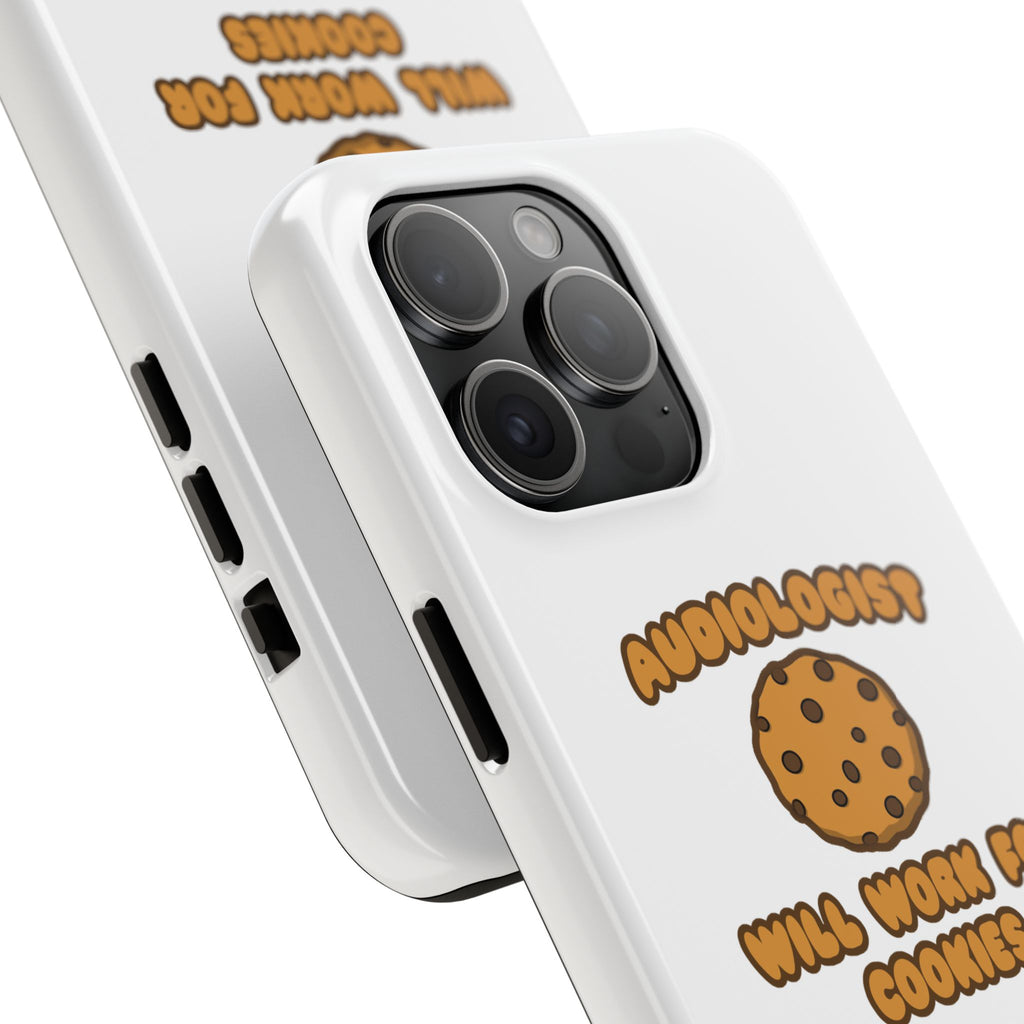 Audiologist .. Will Work for Cookies - Tough Phone Cases