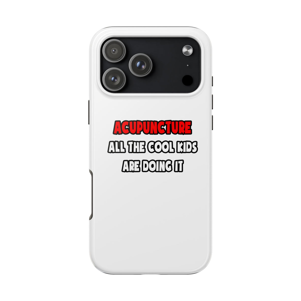 Funny Acupuncturist Shirts and Gifts - Tough Phone Cases