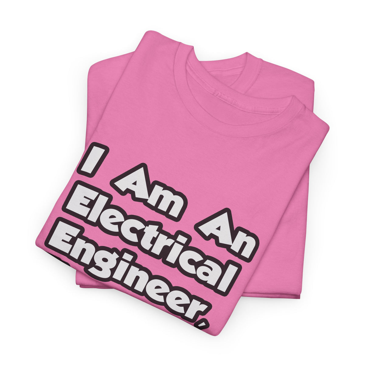 I Am An Electrical Engineer, Therefore I Drink - Unisex Heavy Cotton Tee