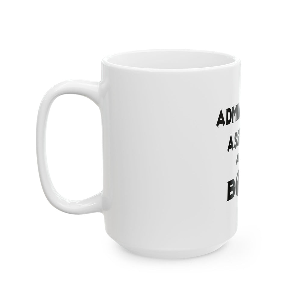Administrative Assistants Are The Bomb! (2) - Ceramic Mug, (11oz, 15oz)