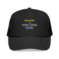 Doctors Are Sofa King Cool - Foam Trucker Hat