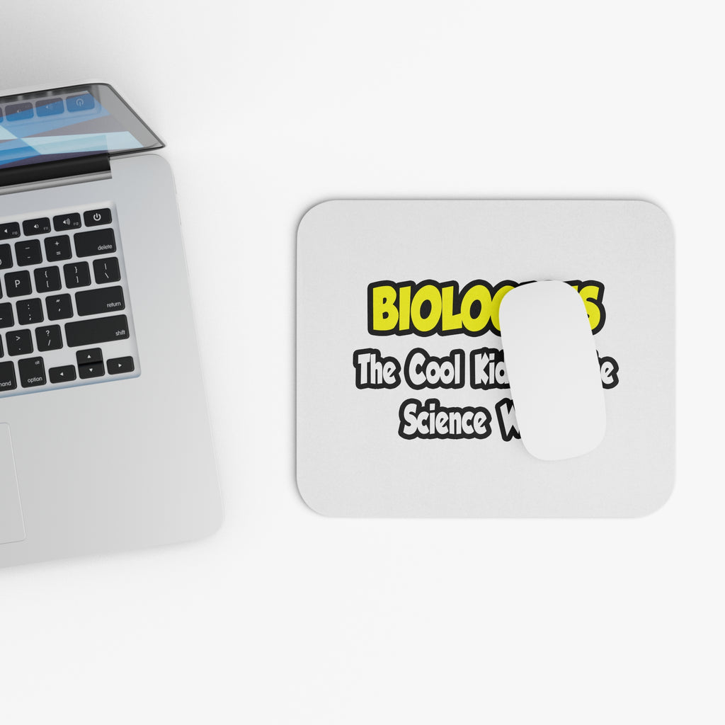 Biologists...Cool Kids of Science World - Mouse Pad (Rectangle)