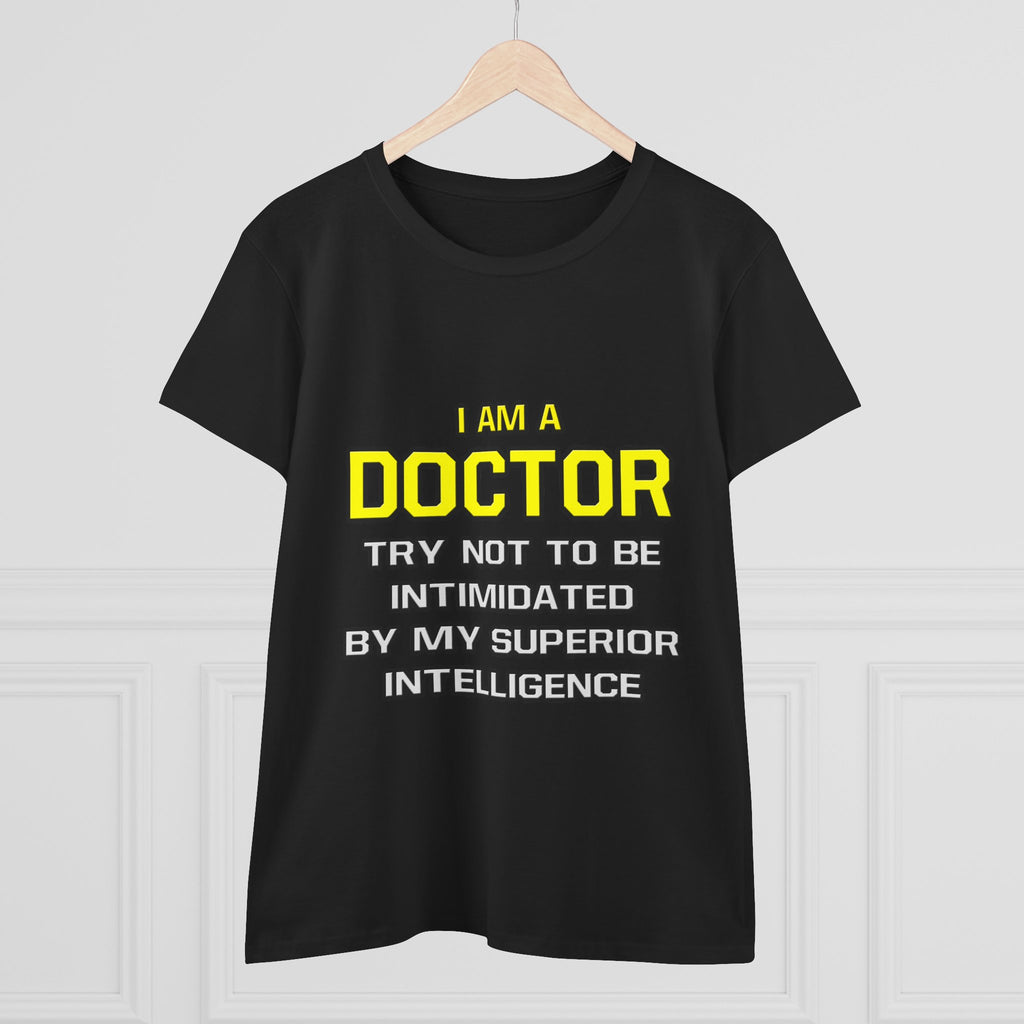 Doctor...Superior Intelligence - Women's Midweight Cotton Tee