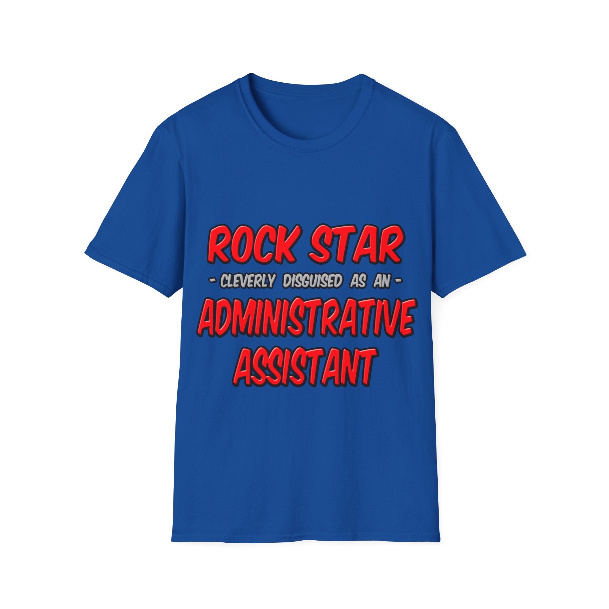 Rock Star...Administrative Assistant - Unisex Softstyle T-Shirt