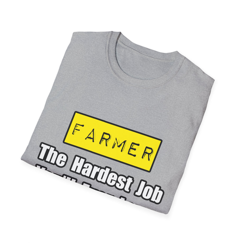 Farmer...Hardest Job You'll Ever Love - Unisex Softstyle T-Shirt