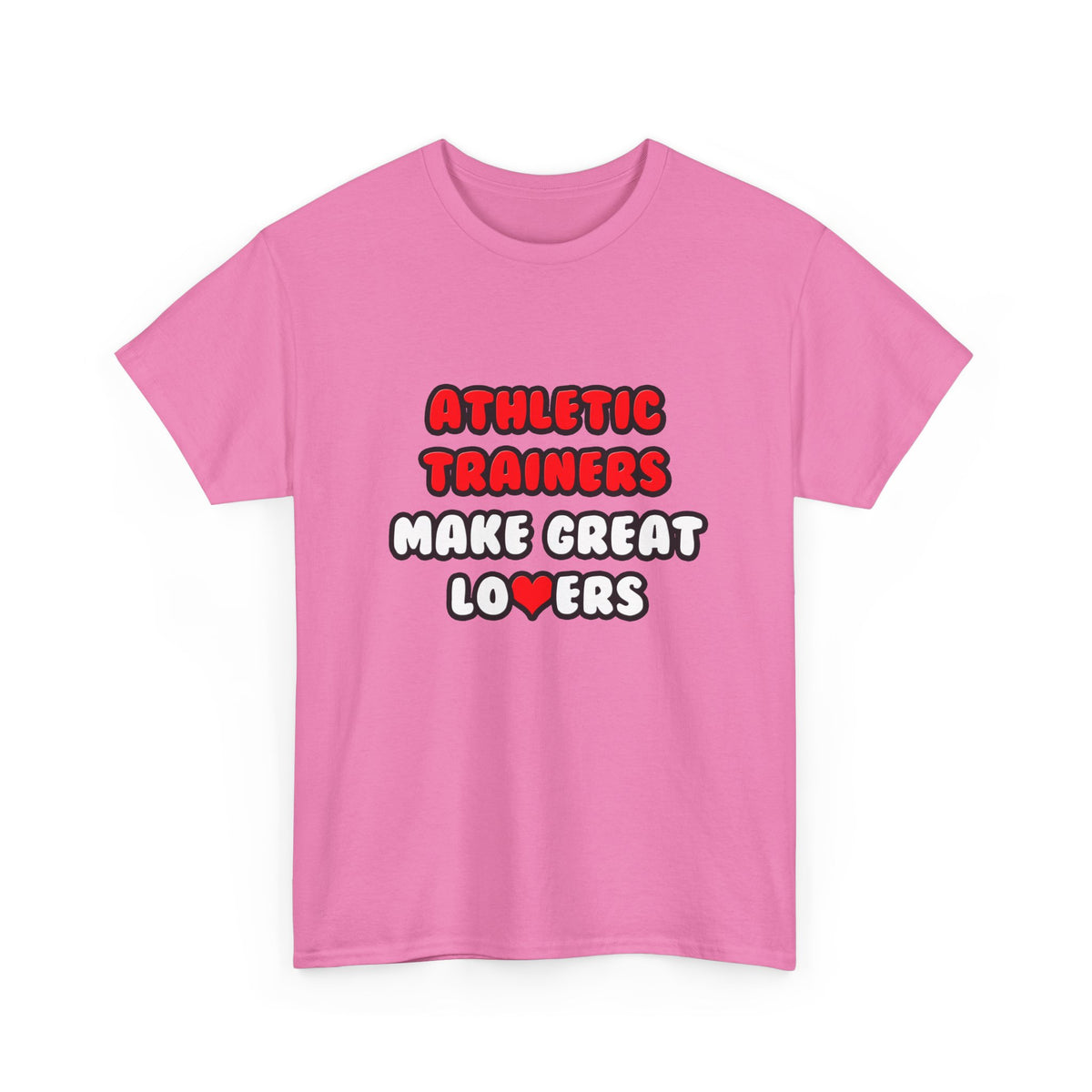 Athletic Trainers Make Great Lovers - Unisex Heavy Cotton Tee
