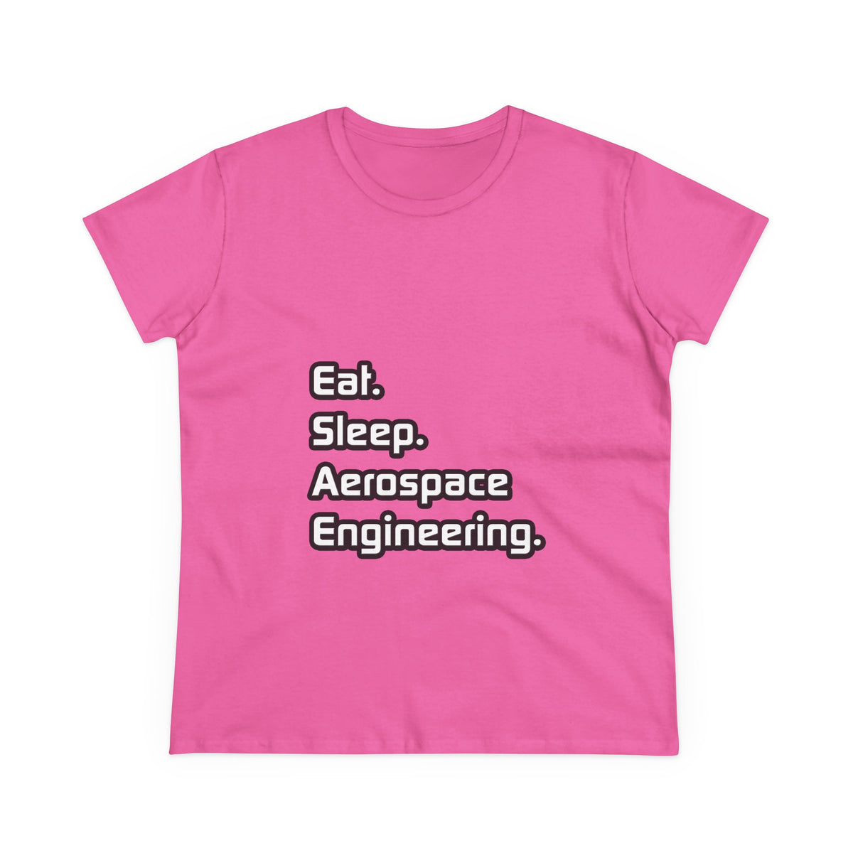 Eat. Sleep. Aerospace Engineering - Women's Midweight Cotton Tee