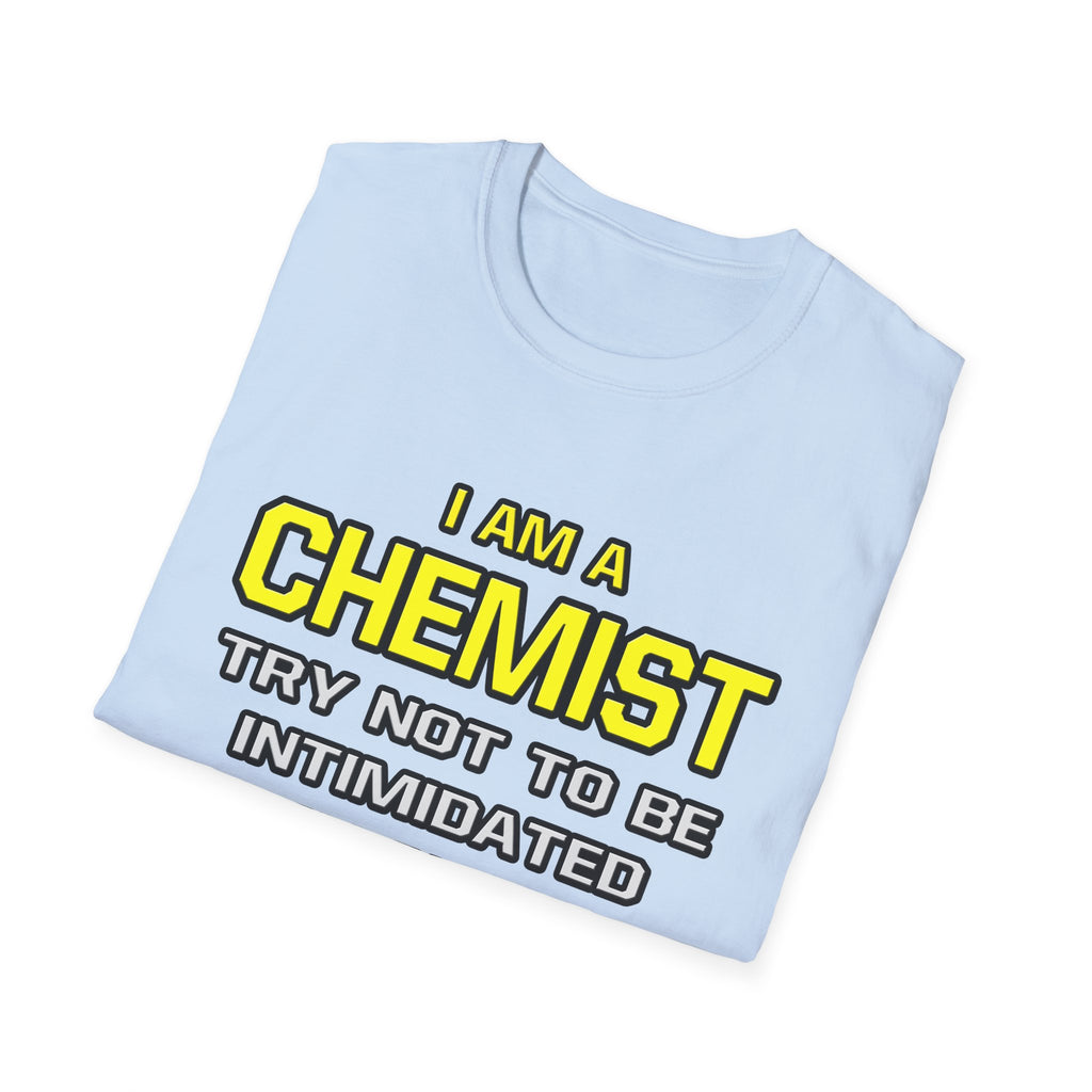 Chemist...Superior Intelligence - Unisex Softstyle T-Shirt