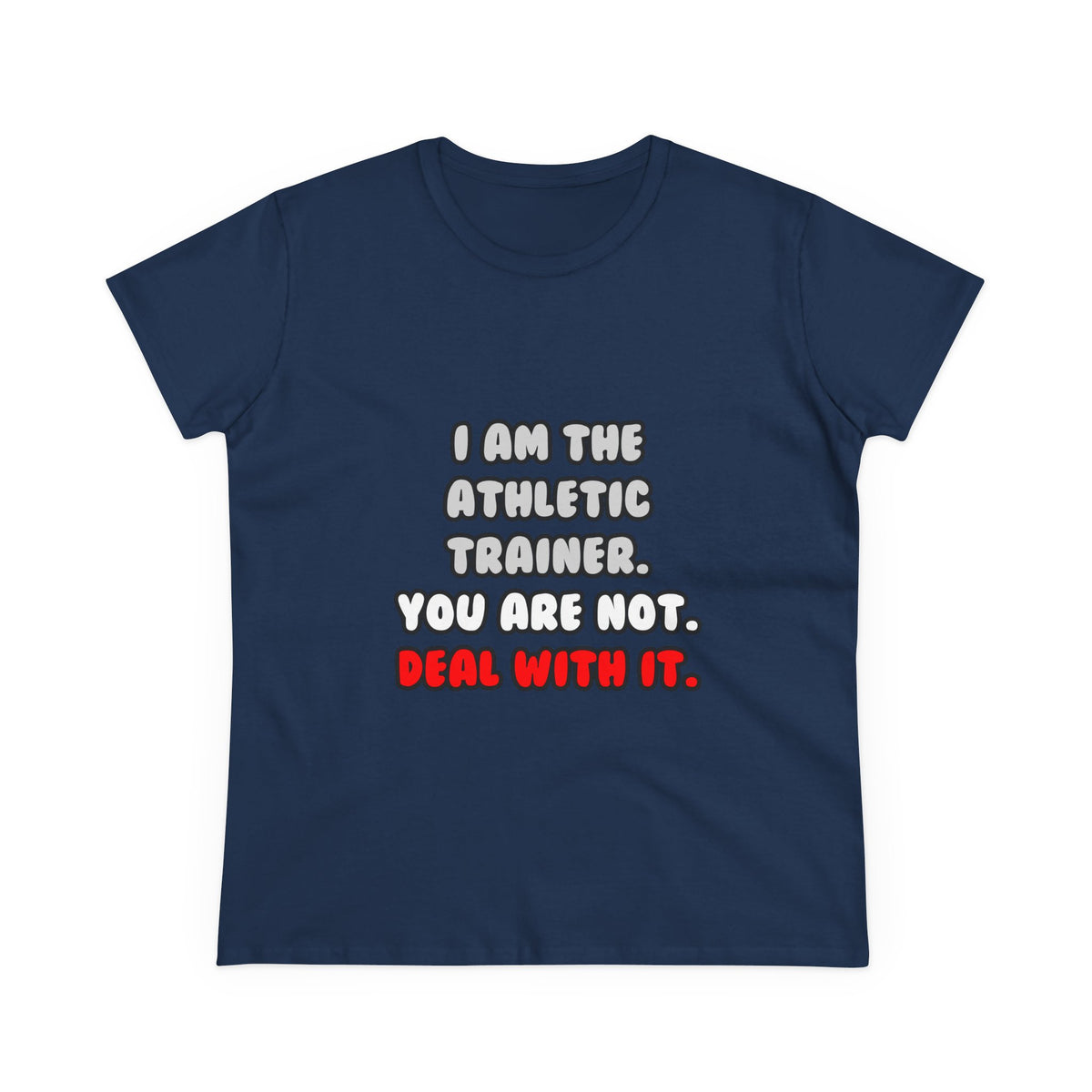 Deal With It ... Funny Athletic Trainer - Women's Midweight Cotton Tee