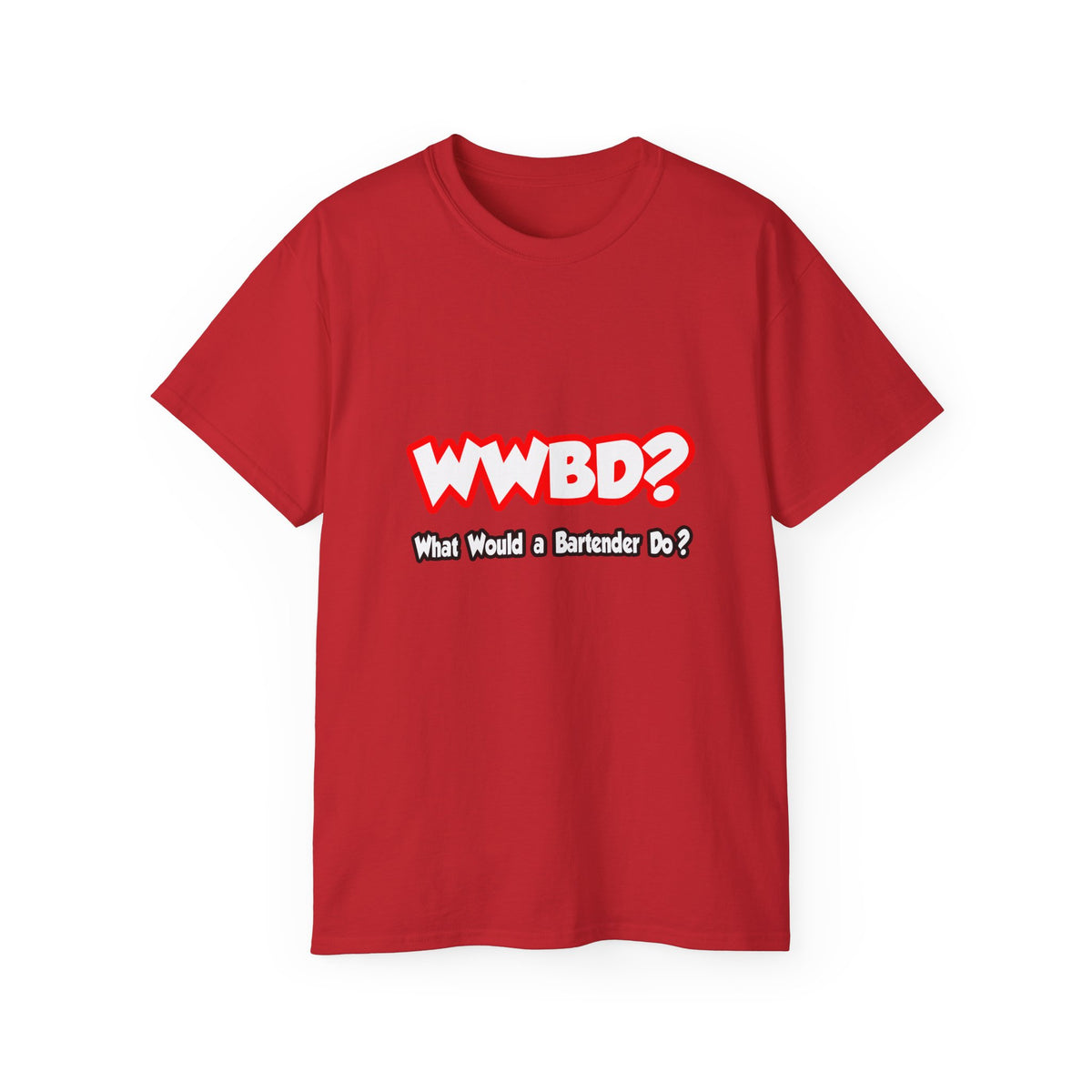 WWBD...What Would a Bartender Do - Unisex Ultra Cotton Tee