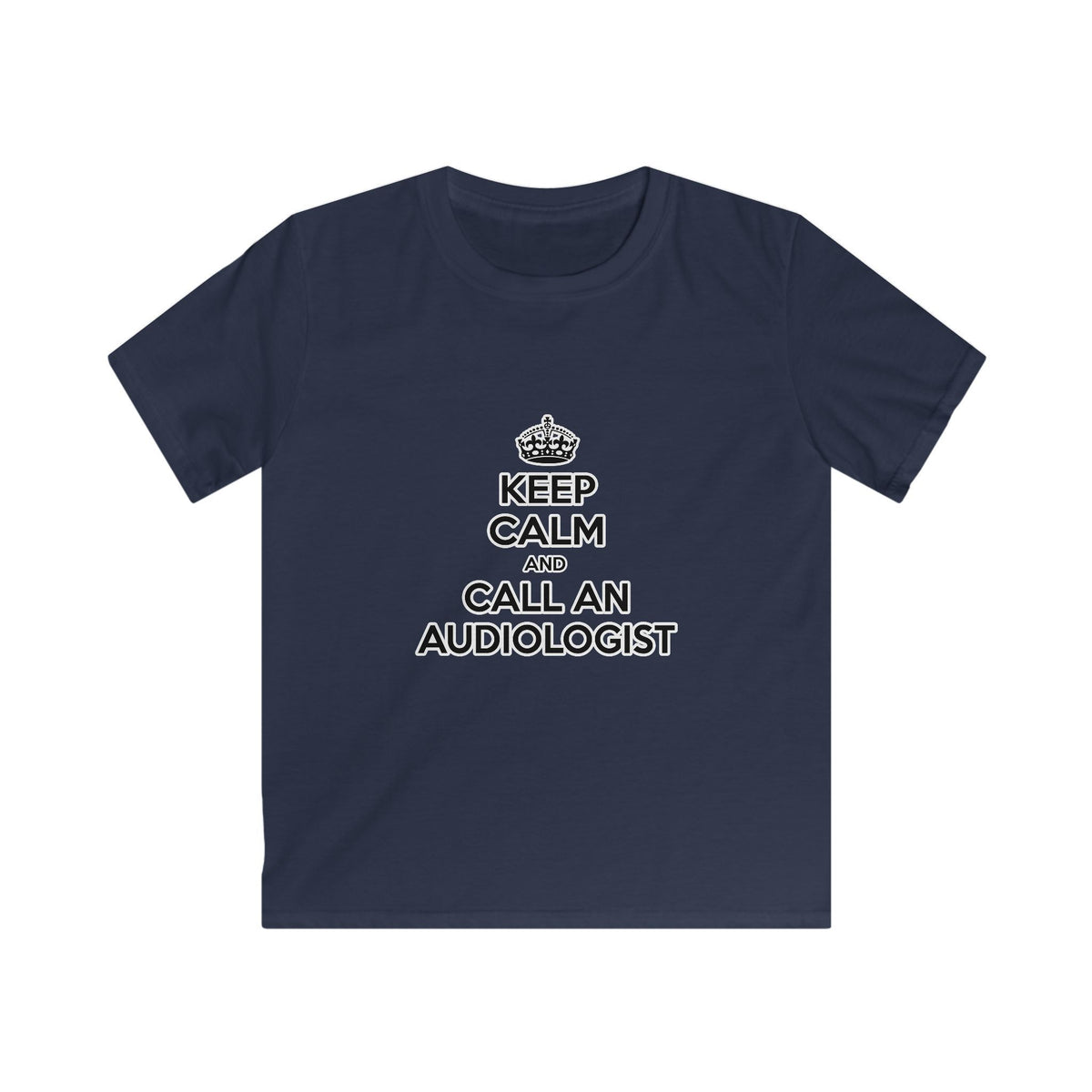 Keep Calm and Call an Audiologist - Kids Softstyle Tee