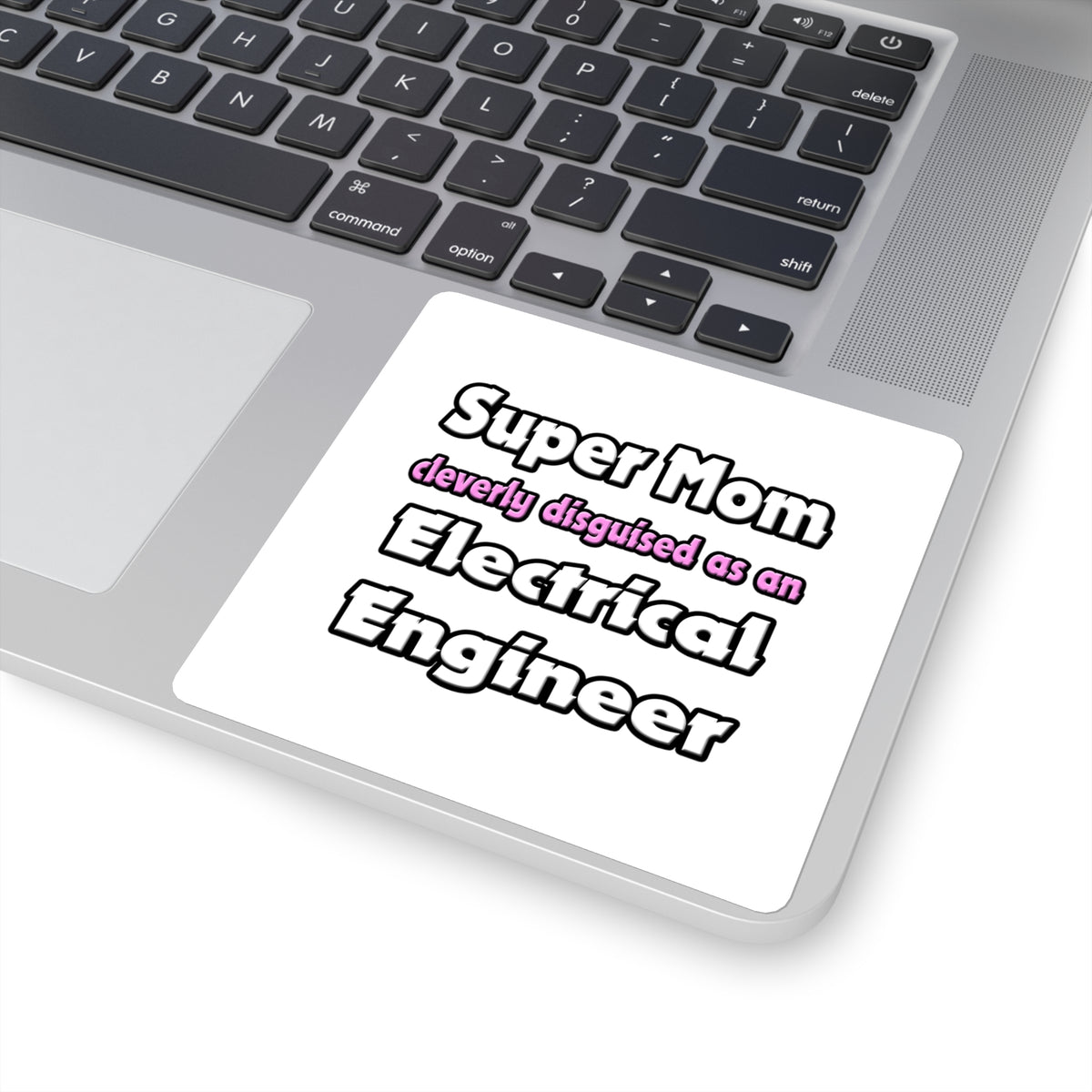 Super Mom ... Electrical Engineer - Square Stickers