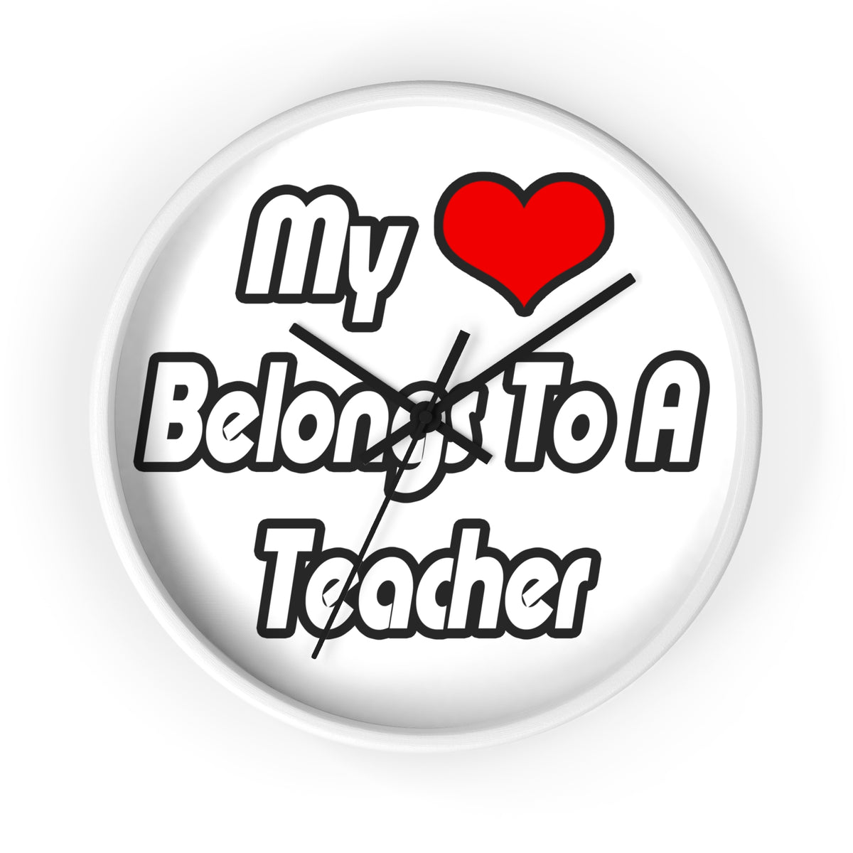 My Heart Belongs To A Teacher - Wall Clock