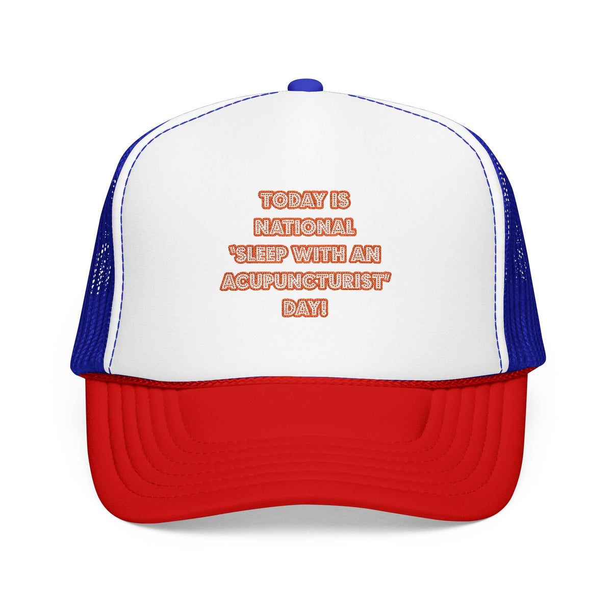 National 'Sleep With an Acupuncturist' Day - Foam Trucker Hat