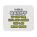 Funny Bailiff T Shirts and Gifts - Mouse Pad (Rectangle)