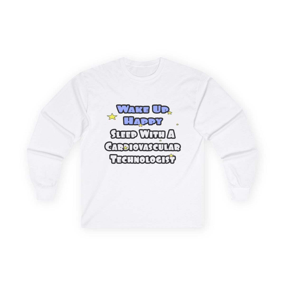 Wake Up Happy .. Sleep With Cardiovascular Tech - Unisex Ultra Cotton Long Sleeve Tee
