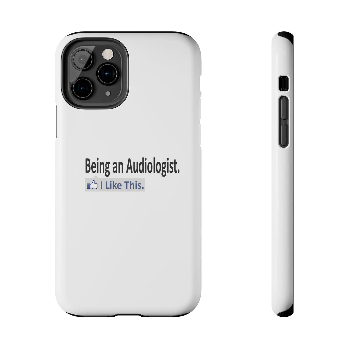 Being an Audiologist...I Like This - Tough Phone Cases
