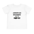 Aerospace Engineers Are The Bomb! - Toddler Short Sleeve Tee