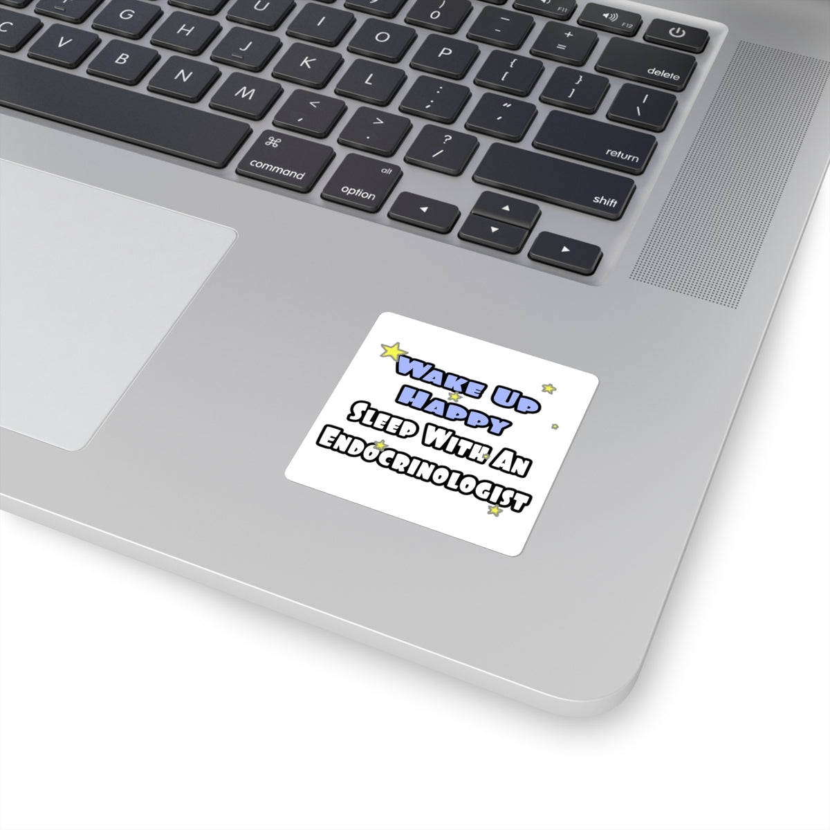Wake Up Happy...Sleep With an Endocrinologist - Square Stickers