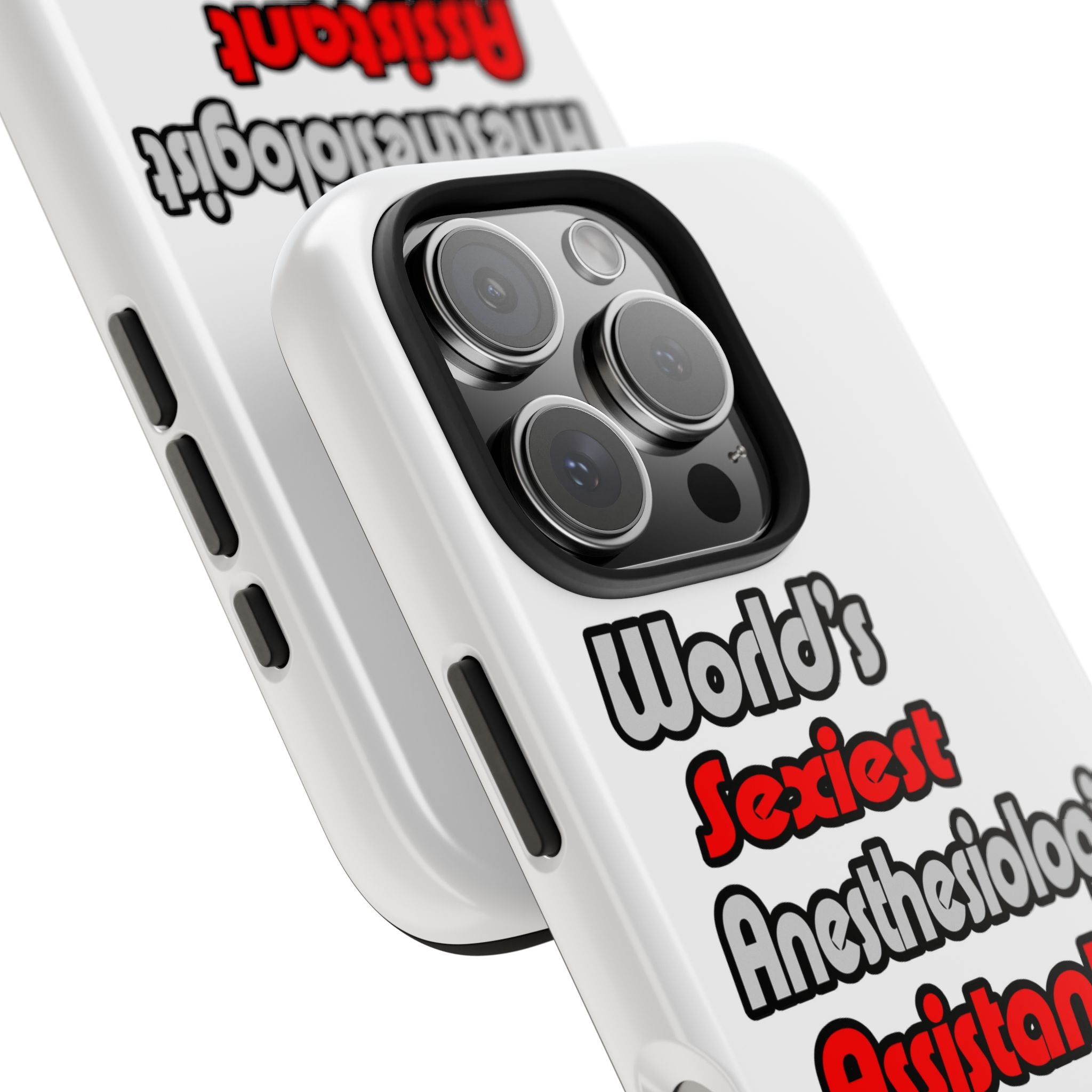 World's Sexiest Anesthesiologist Assistant - Tough Phone Cases