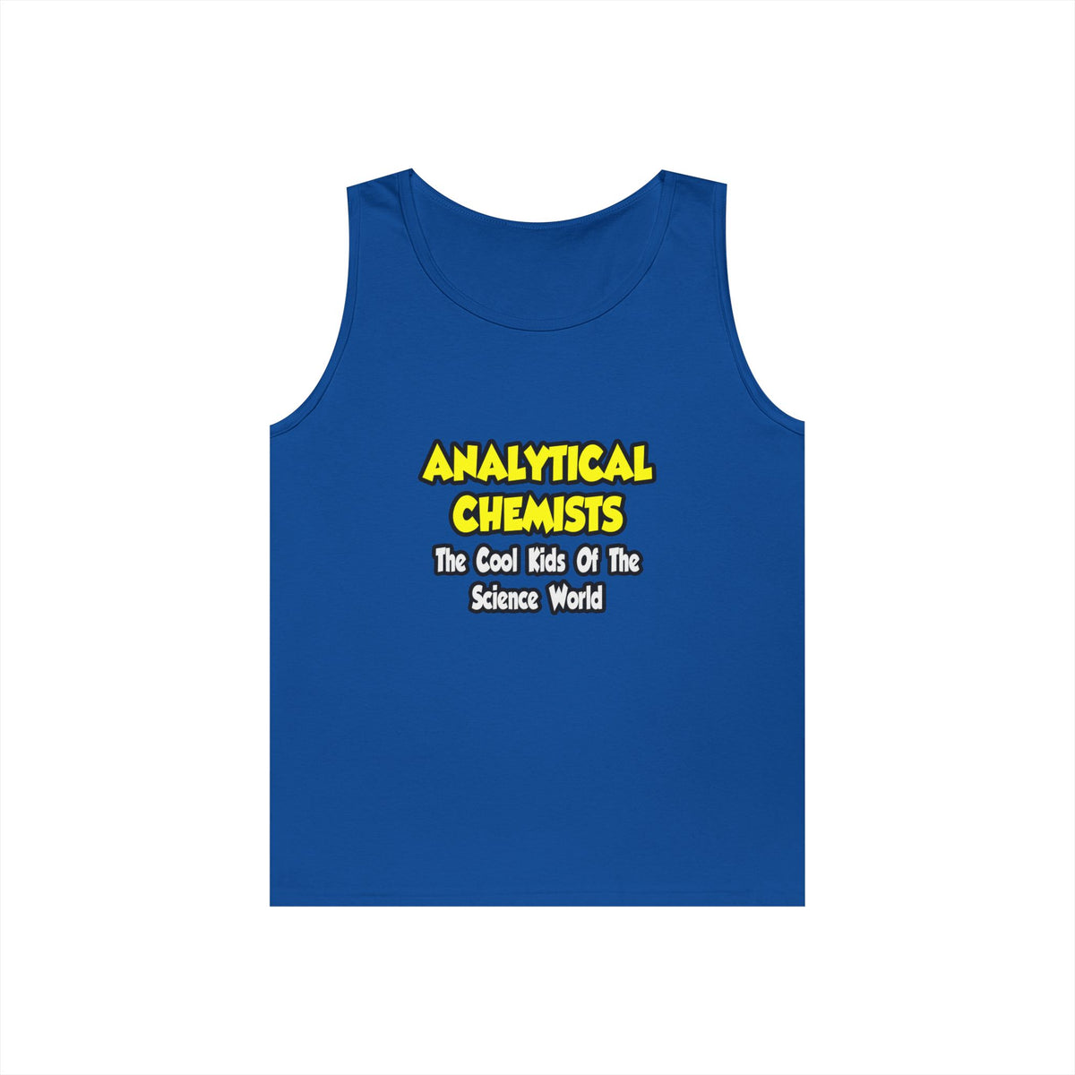 Analytical Chemists...Cool Kids Science World - Unisex Heavy Cotton Tank Top