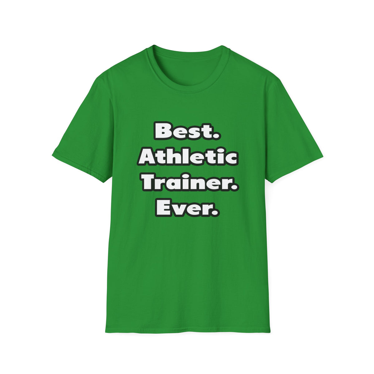 Best. Athletic Trainer. Ever - Unisex Softstyle T-Shirt