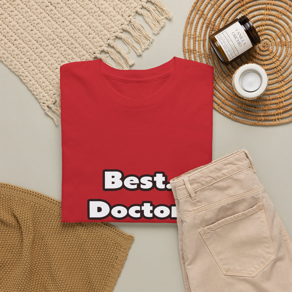 Best. Doctor. Ever - Unisex Heavy Cotton Tee