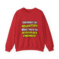 Everyday's An Adventure...Aerospace Engineer - Unisex Heavy Blend™ Crewneck Sweatshirt