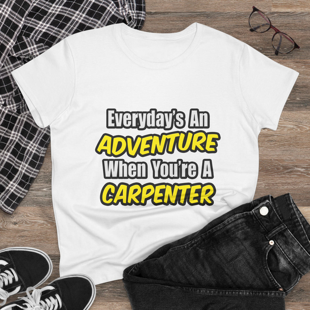 Everyday's An Adventure...Carpenter - Women's Midweight Cotton Tee