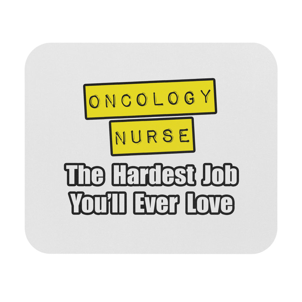Oncology Nurse...Hardest Job You'll Ever Love - Mouse Pad (Rectangle)