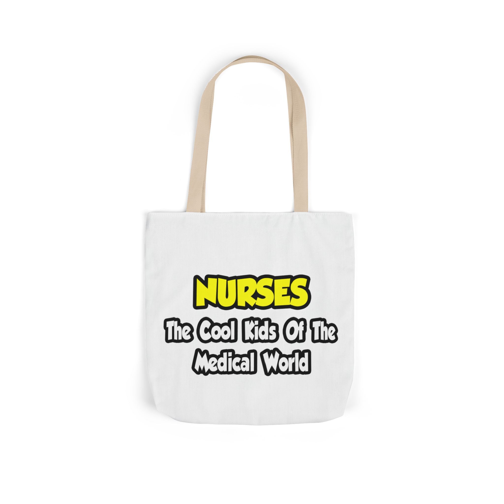 Nurses...Cool Kids of Medical World - Canvas Tote Bag, 5-Color Straps
