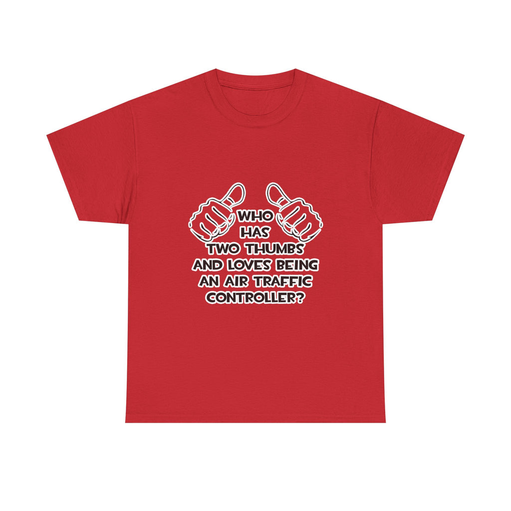 Two Thumbs .. Air Traffic Controller - Unisex Heavy Cotton Tee