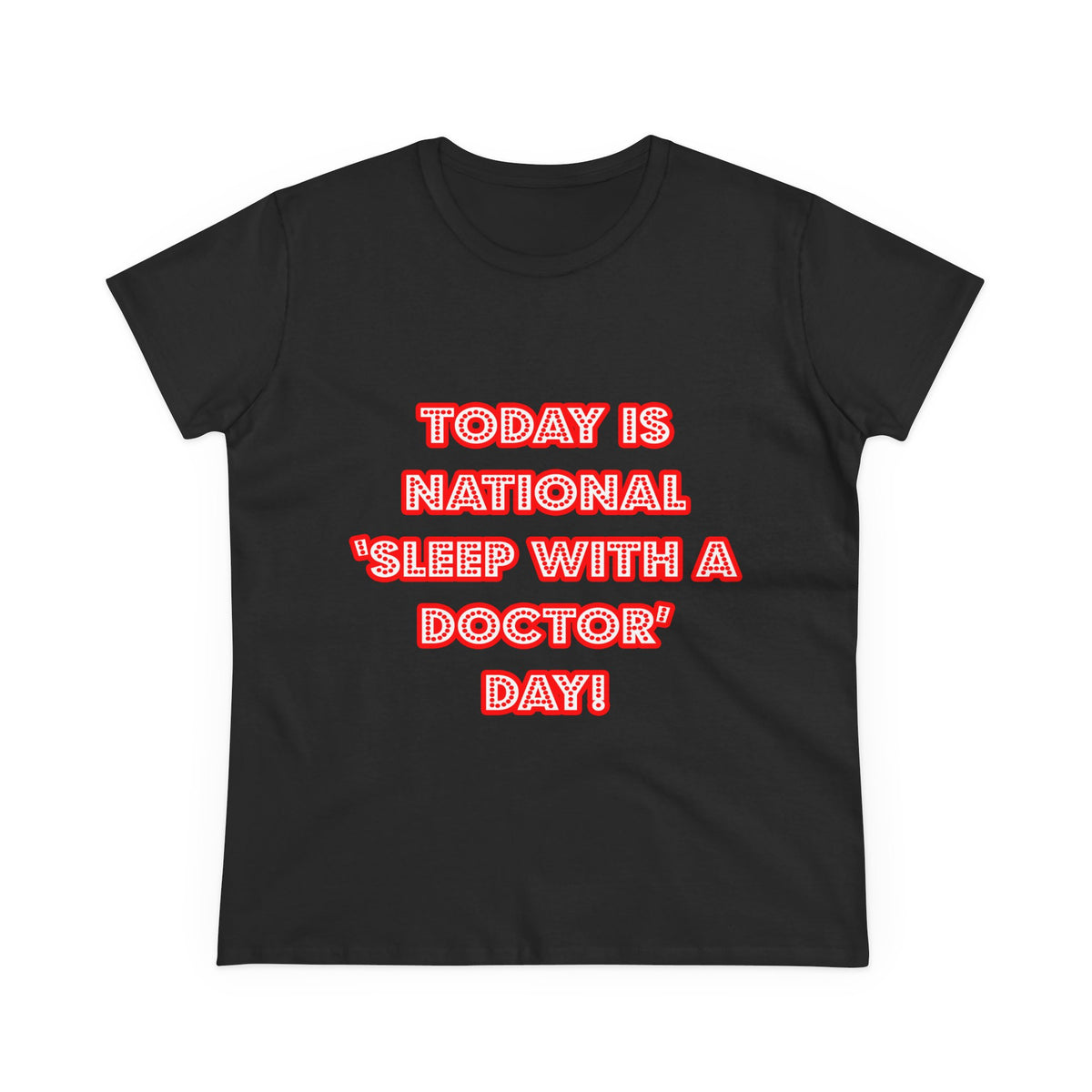 National 'Sleep With a Doctor' Day - Women's Midweight Cotton Tee