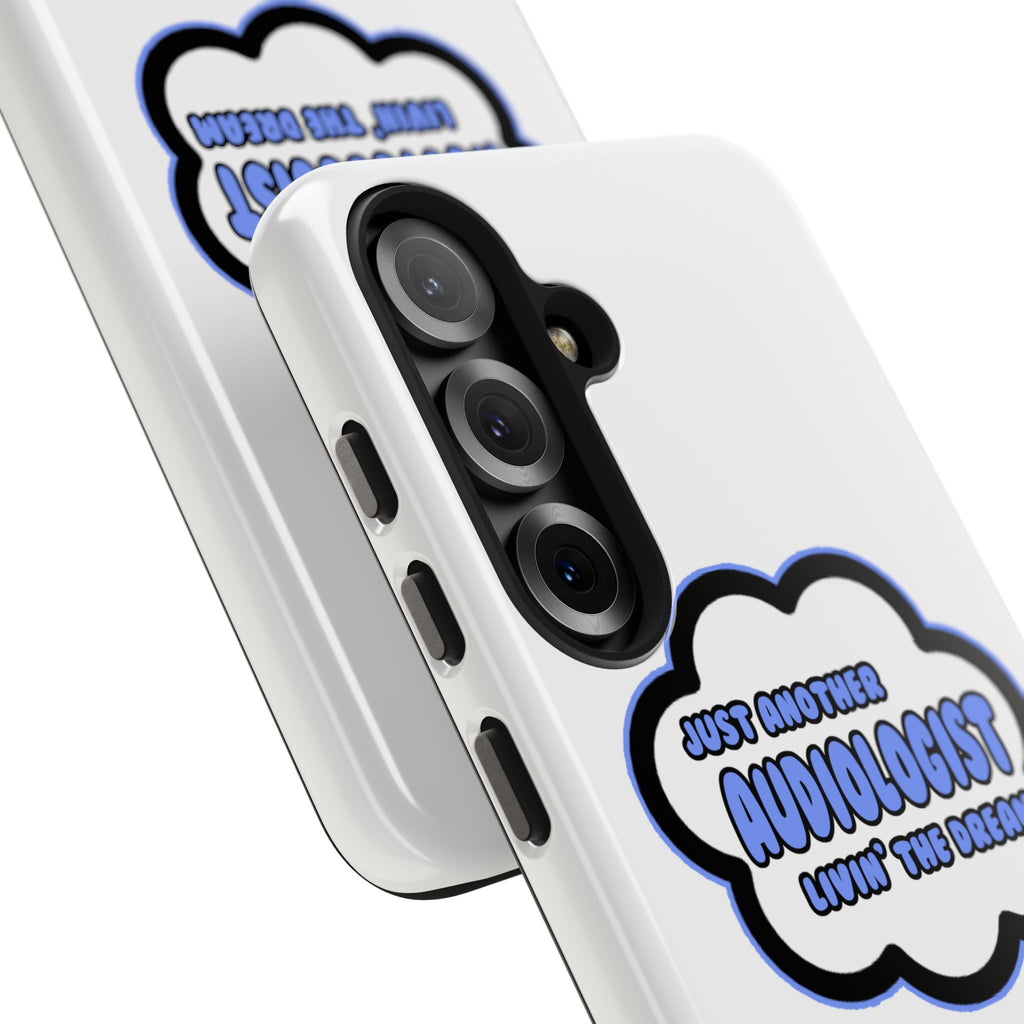 Audiologist .. Livin' The Dream - Tough Phone Cases
