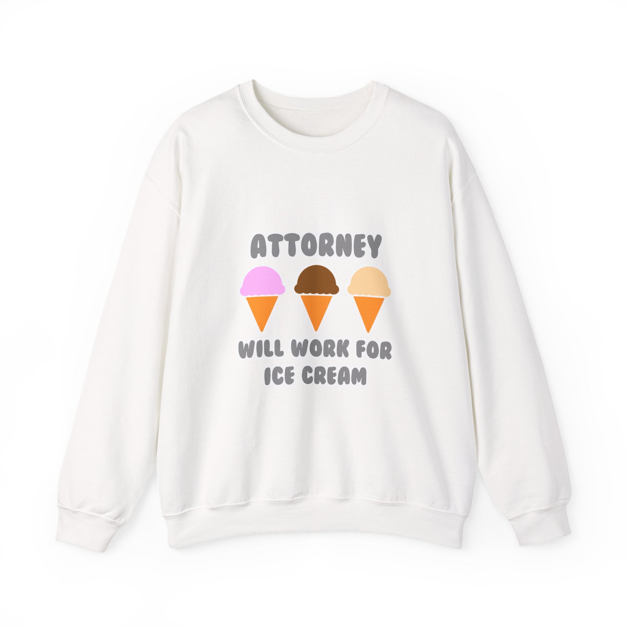 Attorney ... Will Work For Ice Cream - Unisex Heavy Blend™ Crewneck Sweatshirt