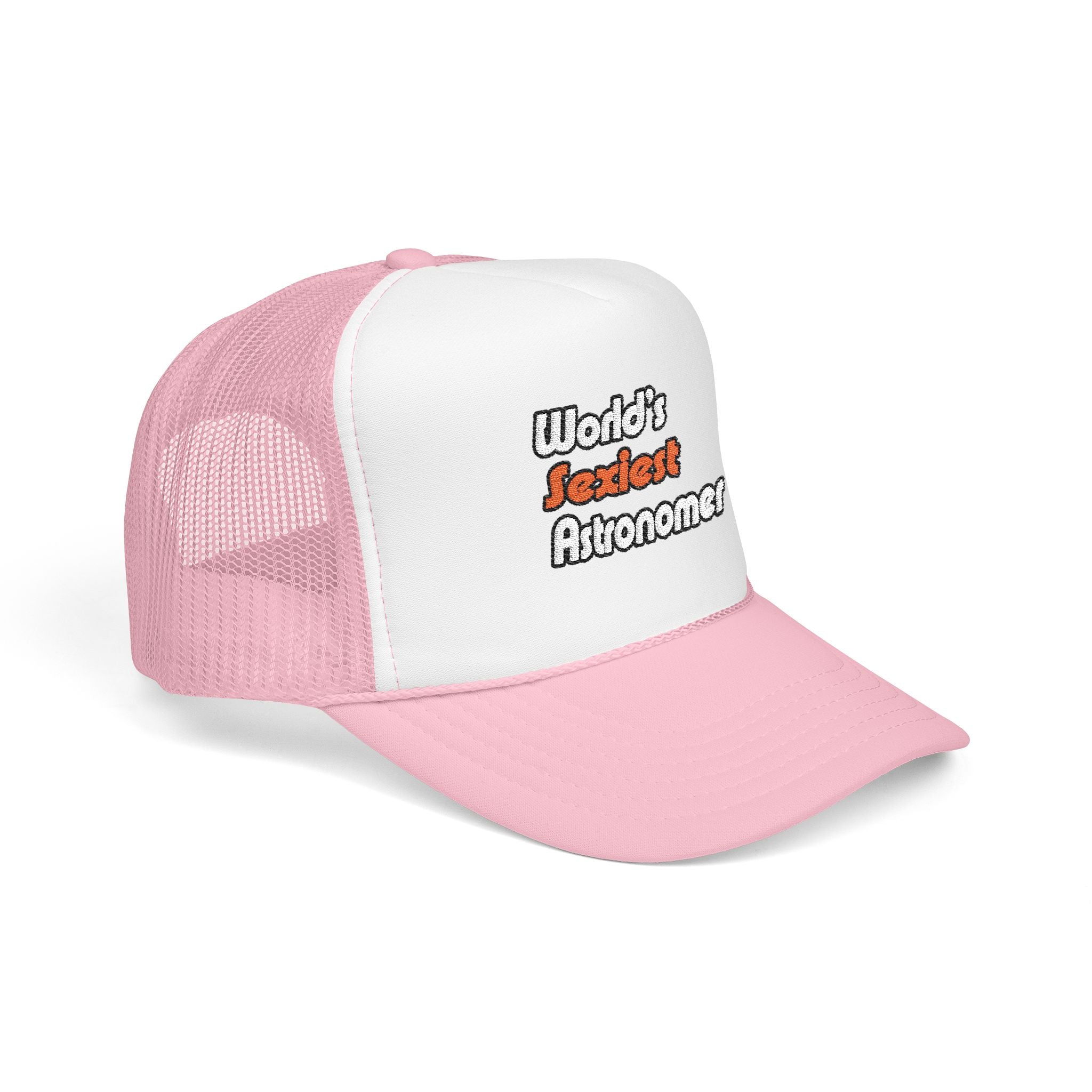 World's Sexiest Astronomer - Foam Trucker Hat