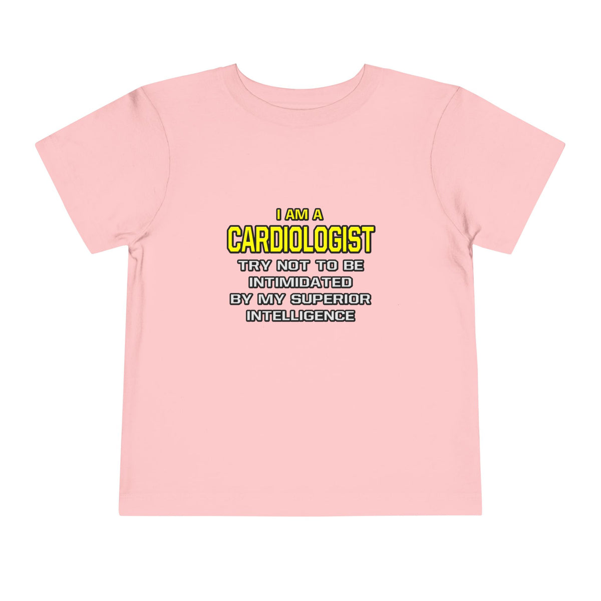 Cardiologist...Superior Intelligence - Toddler Short Sleeve Tee