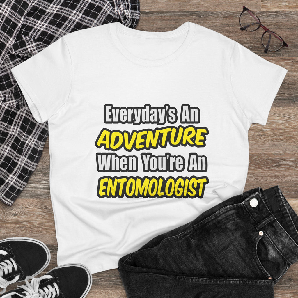 Everyday's An Adventure .. Entomologist - Women's Midweight Cotton Tee