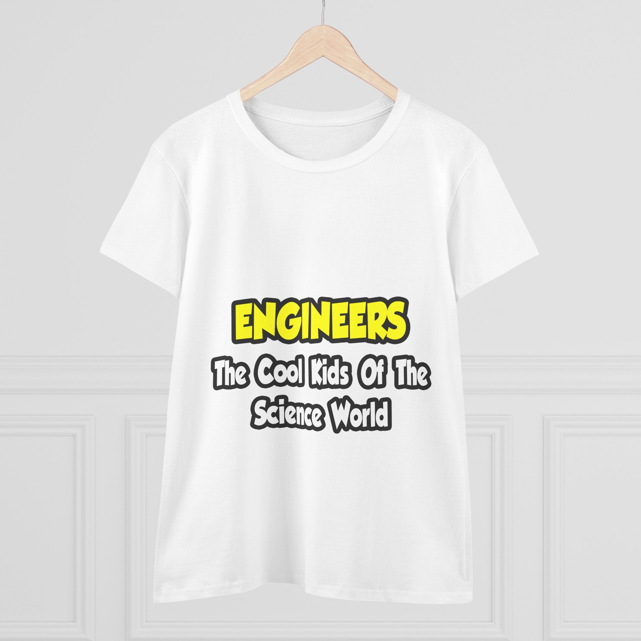Engineers...Cool Kids of Science World - Women's Midweight Cotton Tee