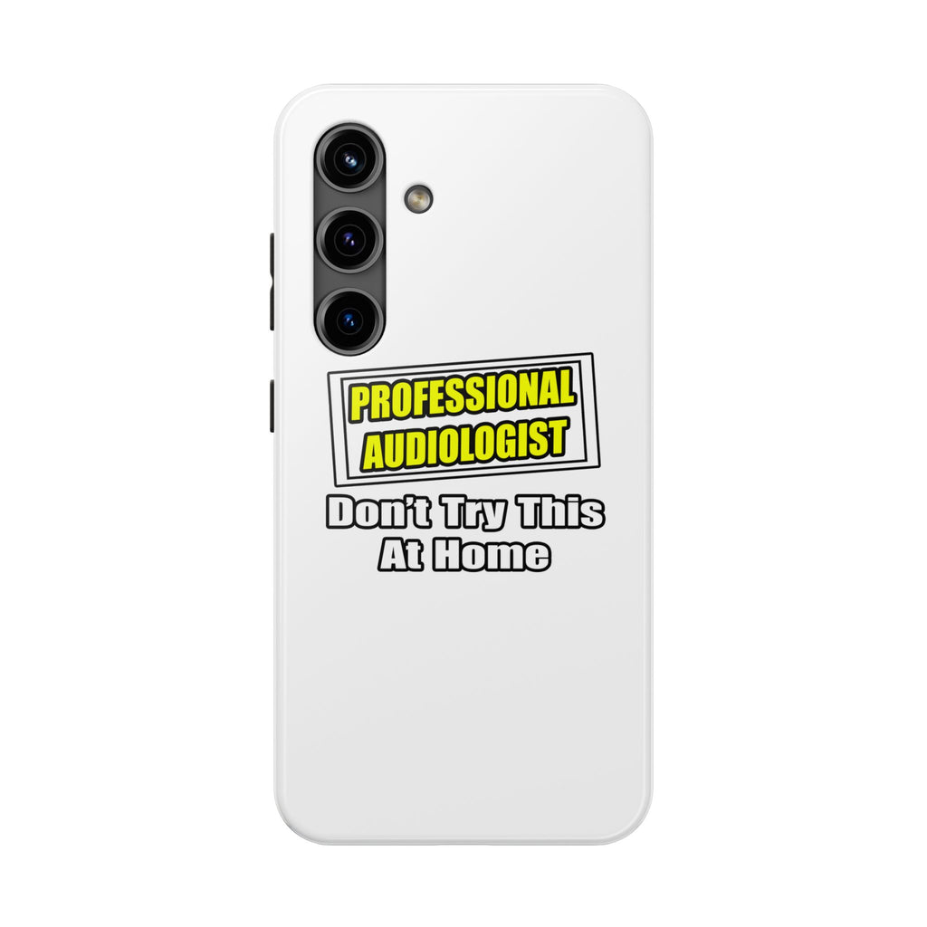 Professional Audiologist...Joke - Tough Phone Cases