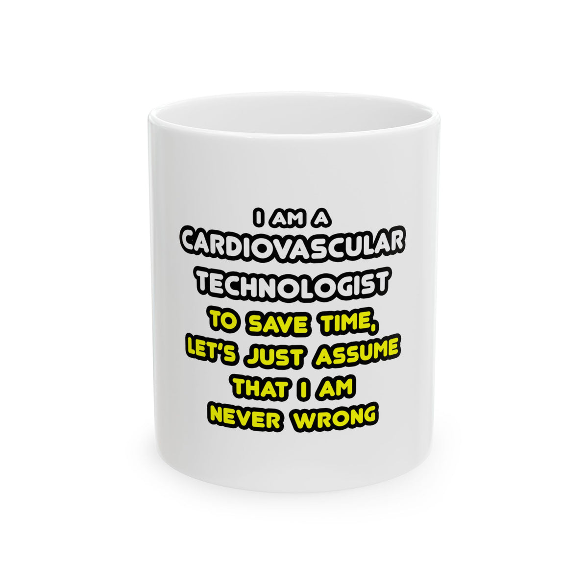 Funny Cardiovascular Technologist T Shirts - Ceramic Mug, (11oz, 15oz)