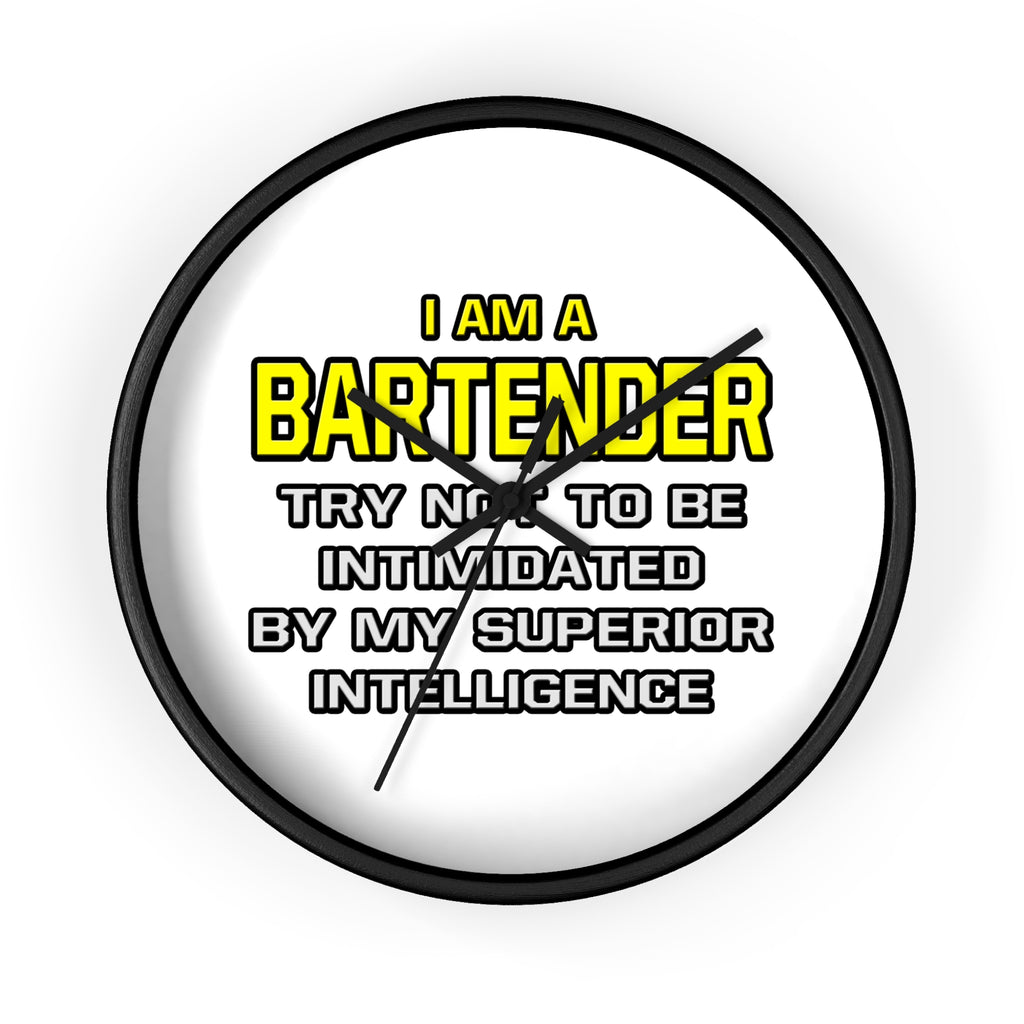 Bartender...Superior Intelligence - Wall Clock