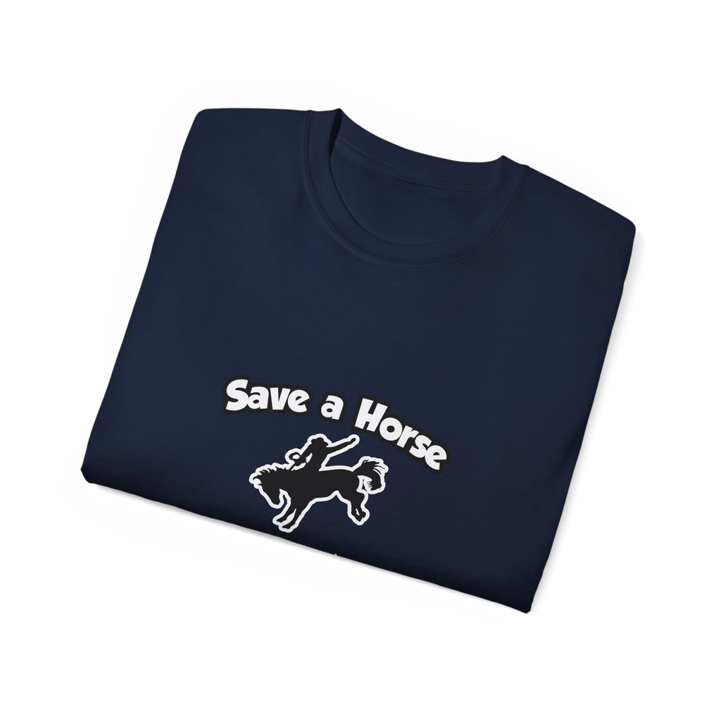 Save a Horse .. Ride an Engineer - Unisex Ultra Cotton Tee