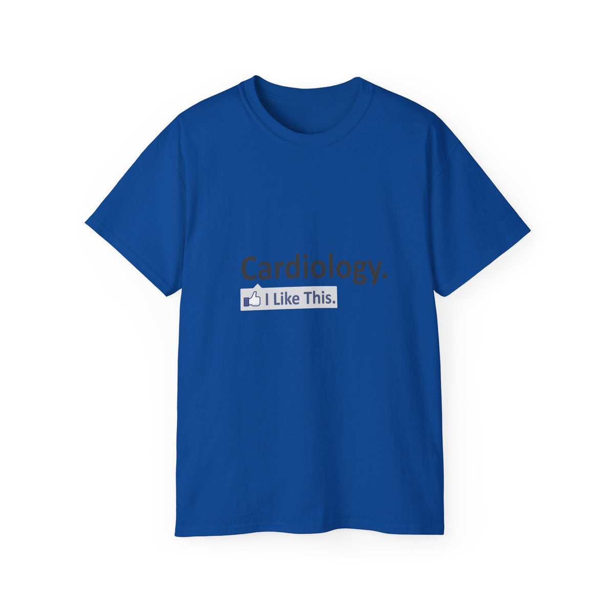 Cardiology...I Like This - Unisex Ultra Cotton Tee